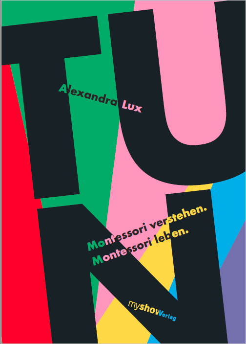 TUN - Montessori verstehen-Montessori erleben
